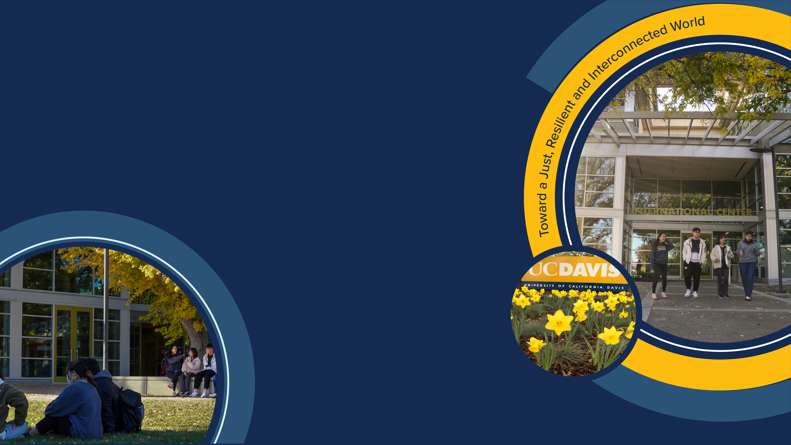 Students are pictured standing outside of the International Center in circular frames on the left and right hand side of the graphic. Text on the right reads "Toward a Just, Resilient and Interconnected World."