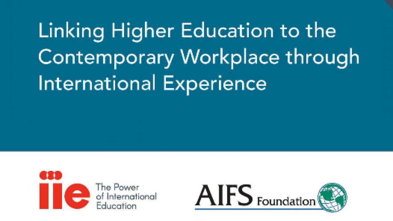 Study Abroad Matters: Linking Higher Education to the Contemporary Workforce through International Experience