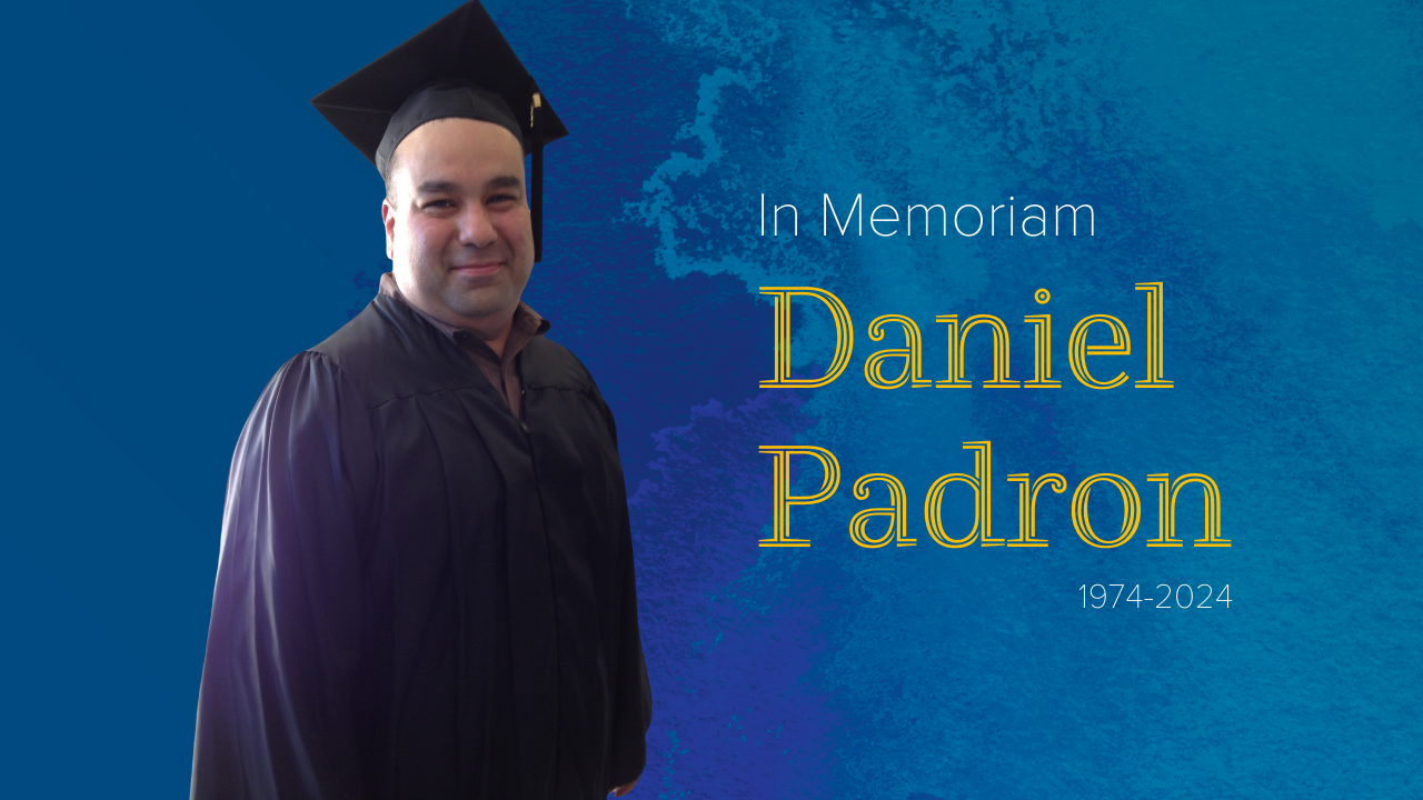 On a blue background is a photo of Daniel Padron in a cap and gown with the words "In Memoriam, Daniel Padron, 1974-2024."