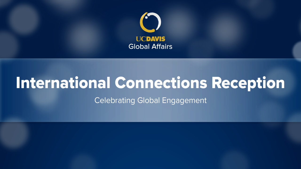 International Connections Reception. A reception for the globally engaged.