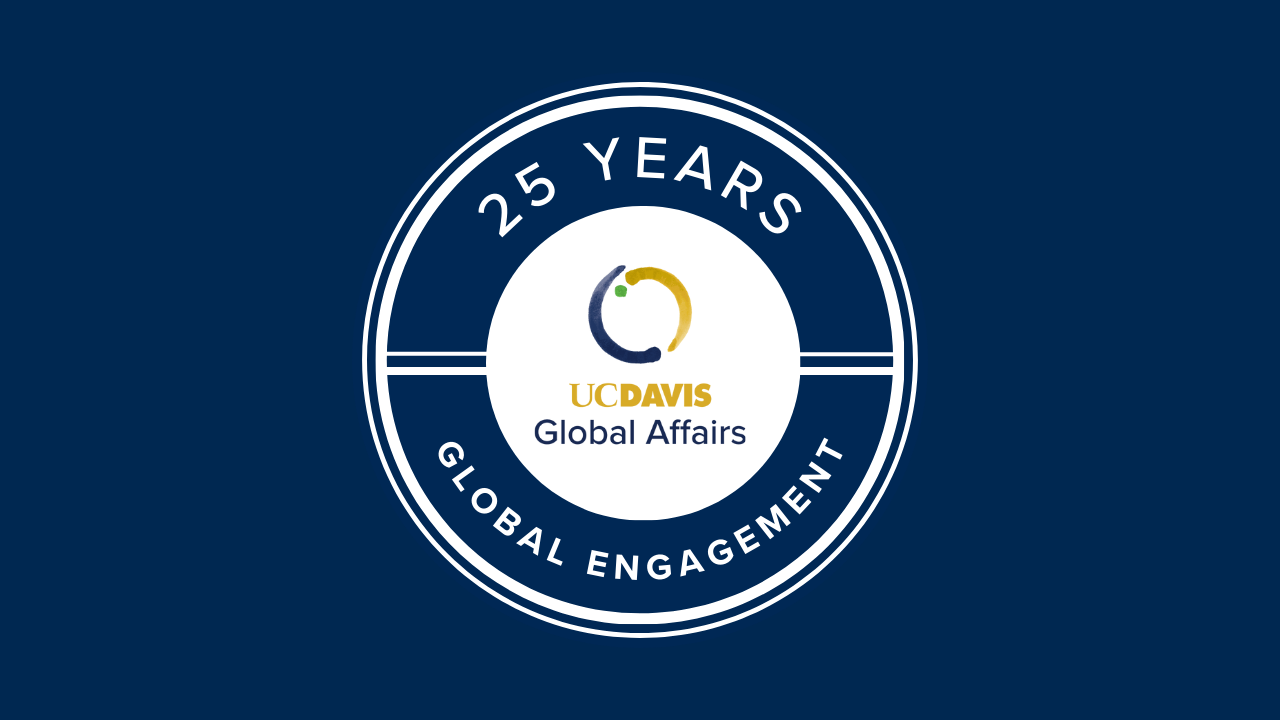 25 Years Global Engagement in a circle with a UC Davis Global Affairs wordmark in the center