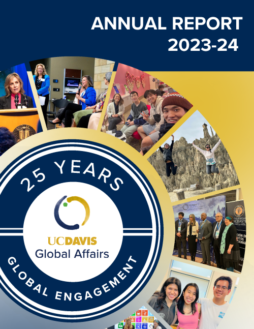 UC Davis Global Affairs Annual Report Cover 2023-24 with photos of global engagement