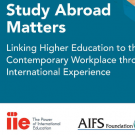Study Abroad Matters: Linking Higher Education to the Contemporary Workforce through International Experience