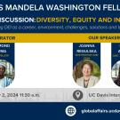 A graphic with headshots of Diamond Suma, Joanna Regulska and Linda Amrou promotes the event: "UC Davis Mandela Fellowship. Panel Discussion: Diversity, Equity and Inclusion. Understanding DEI as a career, environment, challenges, solutions and tools/platforms." The graphic also shows the date and time at July 2, 2024 at 11:30 a.m. and location as the UC Davis International Center. 