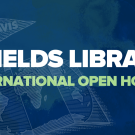 The image reads "Shields Library International Open House" on a dark blue background with a lighter blue unfolded map of the world with a flag marking UC Davis's location with a triangular flag that says "UC Davis".