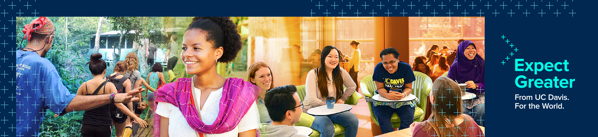 Expect Greater. From UC Davis. For the World.